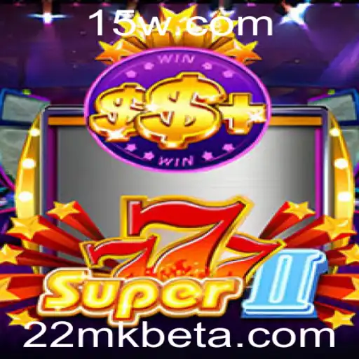 Explorando o Mundo do Jogo Super777II e a Chave para Ganhar com 22mkbet